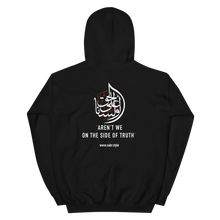 Load image into Gallery viewer, Black unisex hoodie featuring &#39;Aren&#39;t we on the side of truth&#39; printed elegant Arabic calligraphy. Soft, comfortable, and stylish design perfect for everyday wear.
