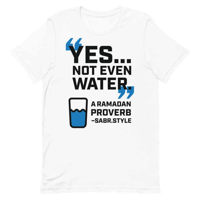 A vibe; Not Even Water Ramadan design on a white shirt