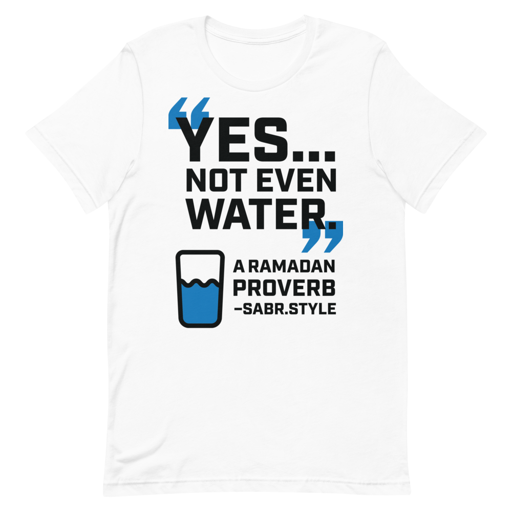 A vibe; Not Even Water Ramadan design on a white shirt